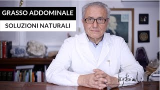 Grasso Addominale le soluzioni naturali [upl. by Gray]