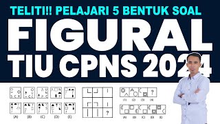 part 8 TELITI BENTUK FIGURAL CPNS 2024 TERBARU dan SKD KEDINASAN 2024 [upl. by Netsud]