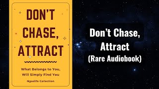 Don’t Chase Attract  What Belongs to You Will Simply Find You Audiobook [upl. by Eisse]