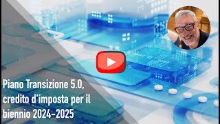 Piano Transizione 50 credito dimposta per il biennio 20242025 [upl. by Engdahl]