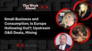 Small Business and Consumption Is Europe Hollowing Out Upstream OampG Deals Mining [upl. by Benedikt267]