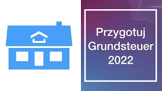 Jak przygotować Grundsteuererklärung 2022 po polsku grundsteuer2022 [upl. by Mccreery]