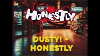 DUSTY  HONESTLY Lyric Video [upl. by Ahsinyd]