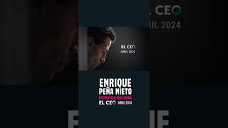 Regresa Enrique Peña Nieto en exclusiva para El CEO [upl. by Ysnil704]