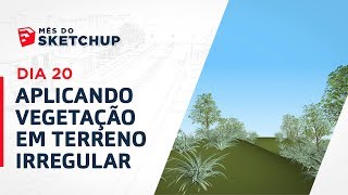 Curso SketchUp 2017  Aula 35 VEGETAÇÃO EM TERRENO IRREGULAR MêsdoSketchUp  Dia 20 [upl. by Ominoreg]