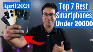 Top 7 Best Phones Under 20000 in April 2024 I Best Smartphone Under 20000 [upl. by Yelnahs]