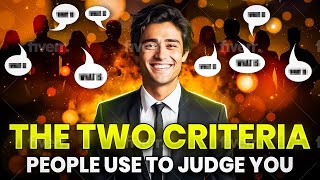 The TWO Simple Criteria People Use To Judge You [upl. by Yesdnil]