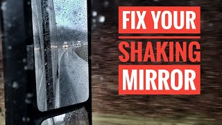 How to FIX SHAKY MIRRORS on semi TRUCK [upl. by Baer516]