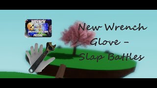 New Wrench Glove  Roblox Slap Battles [upl. by Slaby395]