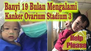 Bocah 19 Bulan Melawan Kanker Ovarium Keluarga Butuh Bantuan [upl. by Erland409]