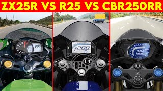 NINJA ZX25R VS Yamaha R25 VS CBR 250RR  0 TO 200  TOPSPEED [upl. by Malinowski]