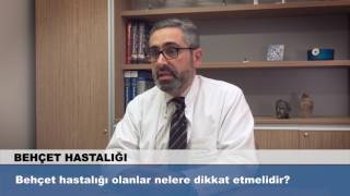 Behçet hastalığı olanlar nelere dikkat etmelidir [upl. by Norud]