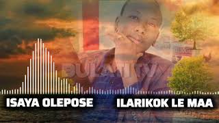 ILARIKO LENGAJI EMAA EMIRRINYO SIADI ISAYA OLEPOSE Part 2 Official Audio [upl. by Ruperta]