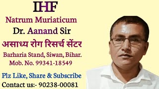 Natrum Muriaticum Dr Aanand Sir homeopathy IHF 3 January 2024 [upl. by Enetsuj231]