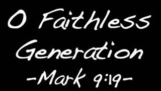 OH FAITHLESS GENERATION  JGN BIBLE STUDY [upl. by Consolata]