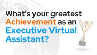 What is your greatest achievement as an Executive Virtual Assistant [upl. by Tekla]