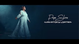 Mahatoky loatra  Pepe Shine  Clip officiel [upl. by Sacrod]