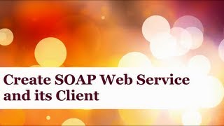 Create SOAP web service and its client [upl. by Hcib]