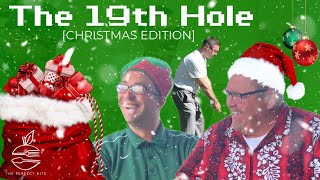 The 19th Hole Christmas Edition  The Perfect Bite [upl. by Solegnave]