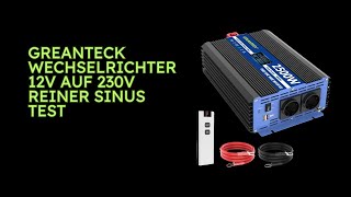 GREANTECK Wechselrichter 12v auf 230v Reiner Sinus Test [upl. by Ecneralc]