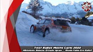 Test Rallye Monte Carlo 2022  Mikkelsen Bulacia Gryazin Ingram  Skoda Fabia Evo  Aa26 Racing [upl. by Aihsar]