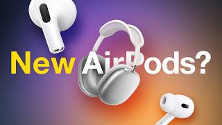 New AirPods Coming Next Week AirPods 4 AirPods Pro 3 amp AirPods Max 2 Leaks [upl. by Enedan870]