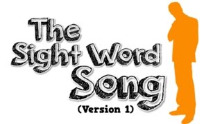 The Sight Word Song Version 1 [upl. by Luke]