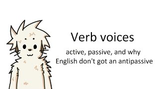 English has quotno antipassivequot  Basic Voices for Verbs [upl. by Rauscher878]