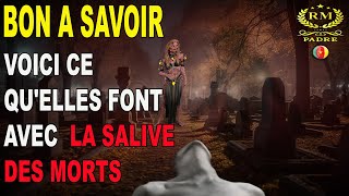 VOICI CE QUELLES FONT AVEC LA SALIVE DES MORTS [upl. by Yartnoed606]