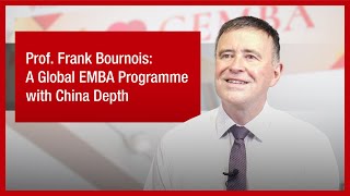 Prof Frank Bournois A Global EMBA Programme with China Depth [upl. by Arundel]