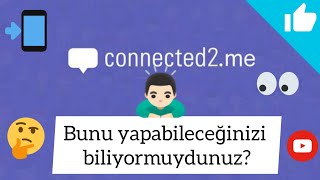 Connected2me  C2 de bunu yapabileceğinizi biliyormuydunuz [upl. by Elleuqram]