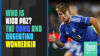 Who Is Nico Paz The Como amp Argentina Wonderkid Lighting Up Serie A Clip From Q amp A Pod [upl. by Perseus]