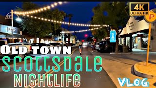 4K Old Town Scottsdale AZ  Night Life VLOG  Bar Shuffle [upl. by Aisset]