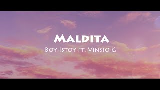 Maldita  Boy Istoy ft Vinsio G Lyrics  LYRAE [upl. by Keg]