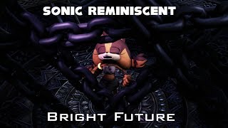 Sonic The Hedgehog Reminiscent Bright Future [upl. by Pachston]