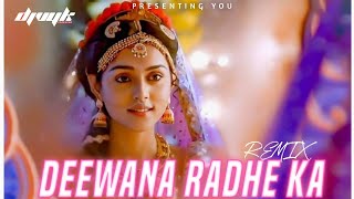 DEEWANA RADHE KA Remix DJ VYK INDIA [upl. by Nnahgiel]