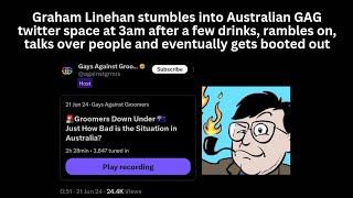 Graham Linehan stumbles into GAG twitter space at 3am after a few drinks [upl. by Ossy]