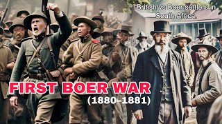 First Boer War 1880–1881 British vs Boer settlers in South Africa [upl. by Aeneg]