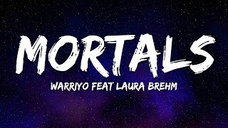 Warriyo  Mortals feat Laura Brehm Lyrics [upl. by Hetti]