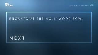 Encanto At The Hollywood Bowl  Next Fanmade  Fox Movies Asia [upl. by Bridget]