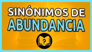 📚 Sinónimos de ABUNDANCIA Diccionario de SINÓNIMOS [upl. by Bred579]