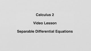 93 Separable Differential Equations [upl. by Gewirtz]