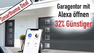 DEAL DES TAGES SMARTER GARAGENTOR ÖFFNER FÜR ALEXA [upl. by Ettenaej445]