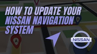 How to update your Nissan Navigation system [upl. by Otrebile929]