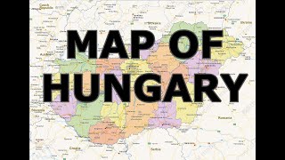 map of Hungary  Magyarország térképe [upl. by Jareen581]