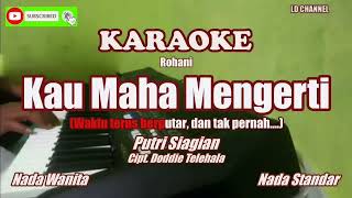 Putri SiagianKau Maha Mengerti  Karaoke [upl. by Suryc384]