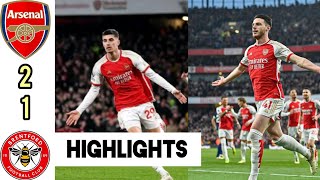 Arsenal Vs Brentford 21 HIGHLIGHTS Declan Rice amp Kai Harvest late Winner [upl. by Ellevehc600]