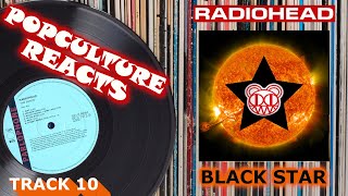 Radiohead  Black Star Reaction  PopCulture Reacts [upl. by Velleman]