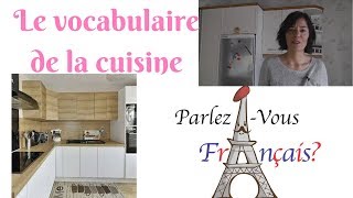 Apprendre le français  le vocabulaire de la cuisine [upl. by Anamor]