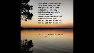 Let us adore THE EVER LIVING GOD He is our GOD there is none else [upl. by Llerrem]